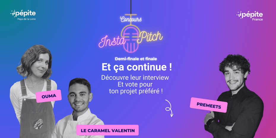 demi finale instapitch battle de pitch instagram - réseau pépite france et pépite pays de la loire, interview étudiant entrepreneur